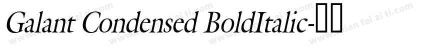 Galant Condensed BoldItalic字体转换
